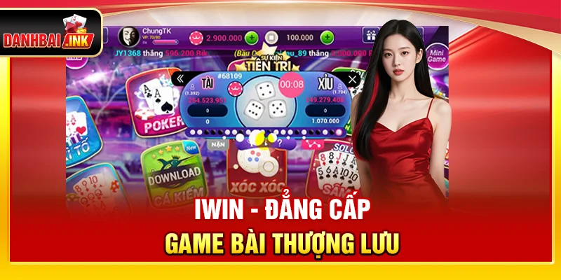 Top 10+ Cổng Game Đánh Bài Đổi Thưởng Online An Toàn #1 Asean 29 iWin - Đẳng cấp game bài thượng lưu